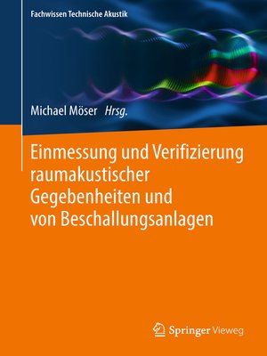 cover image of Einmessung und Verifizierung raumakustischer Gegebenheiten und von Beschallungsanlagen